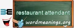 WordMeaning blackboard for restaurant attendant